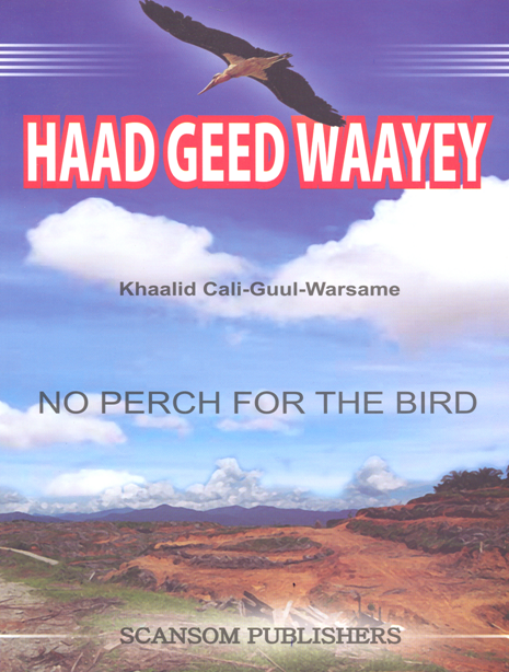 Haad Geed Waayey (No Perch for the Birds)